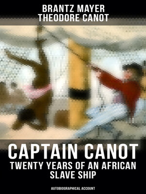cover image of Captain Canot--Twenty Years of an African Slave Ship (Autobiographical Account)